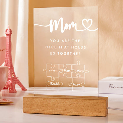 Personalized Mom You Are the Piece that Holds Us Together Acrylic Night Light for Mom